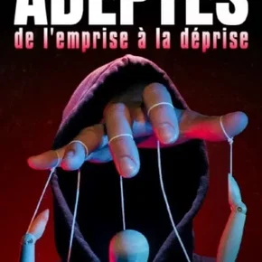 Photo du film : Adeptes, de l'emprise à la déprise