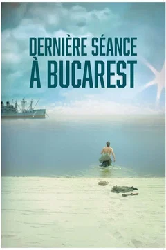 Affiche du film = Dernière séance à Bucarest