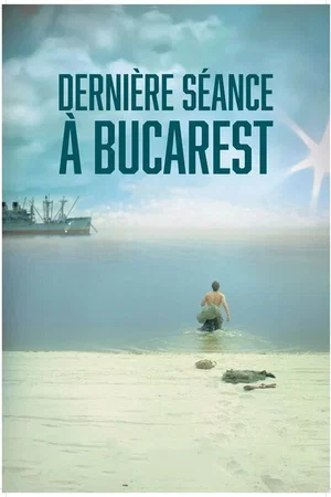 Affiche du film : Dernière séance à Bucarest