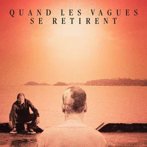Photo du film : Quand les vagues se retirent
