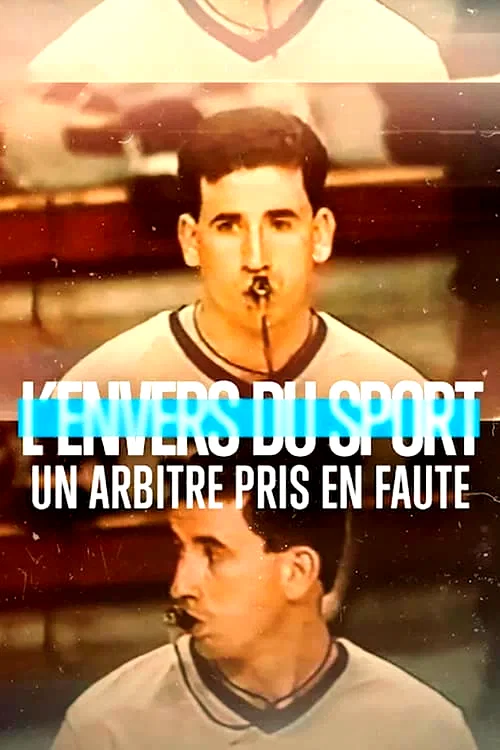 Affiche du film : L'Envers du sport : Un arbitre pris en faute