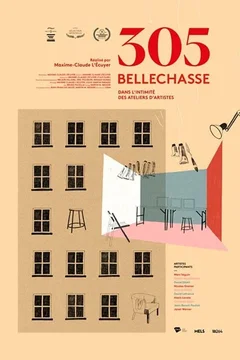 Affiche du film = 305 Bellechasse, dans l'intimité des ateliers d'artistes