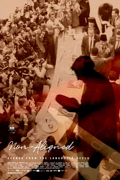 Affiche du film : Non alignés - Scènes des archives Labudović
