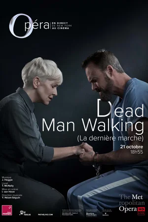 Affiche du film : Dead Man Walking - La Dernière Marche (Metropolitan Opéra)