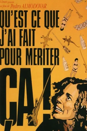 Affiche du film : Qu'est-ce que j'ai fait pour mériter ça ?