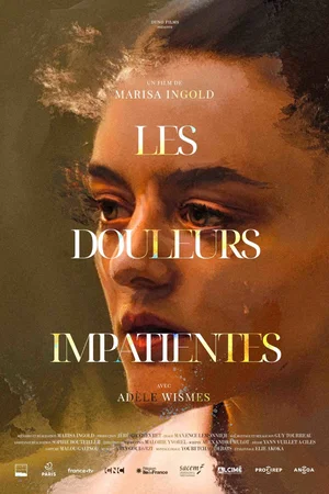 Affiche du film : Les douleurs impatientes