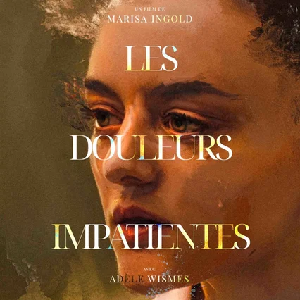 Miniature photo du film : Les douleurs impatientes