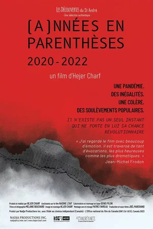 Affiche du film : Années en parenthèses 2020-2022