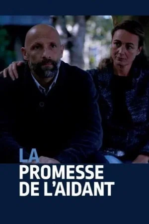 Affiche du film : La promesse de l’aidant
