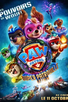 Affiche du film La Pat' Patrouille : La Super Patrouille Le Film