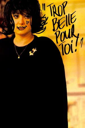 Affiche du film : Trop belle pour toi