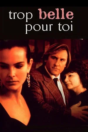 Photo 9 du film : Trop belle pour toi