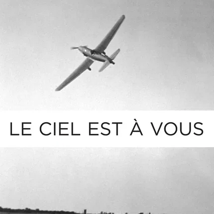 Miniature photo du film : Le ciel est a vous