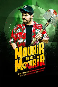 Affiche du film Mourir or not mourir