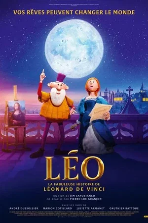 Affiche du film : Léo, la fabuleuse histoire de Léonard de Vinci