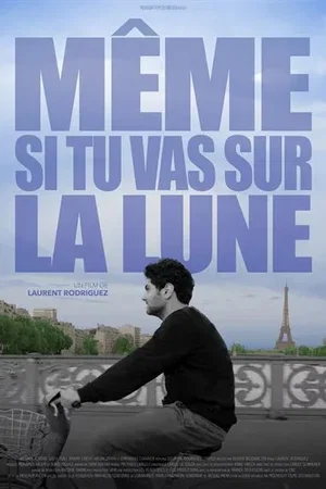 Affiche du film : Même si tu vas sur la lune