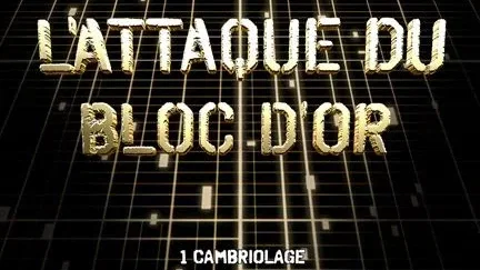 Affiche du film : L’Attaque du bloc d’or