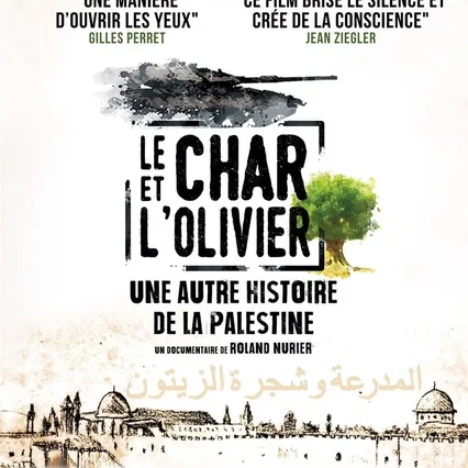 Miniature photo du film : Le char et l'olivier, une autre histoire de la Palestine