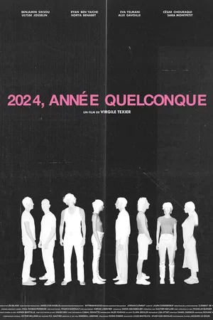 Affiche du film : 2024, Année Quelconque