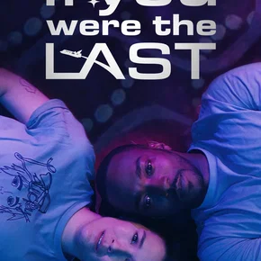 Photo du film : If You Were the Last