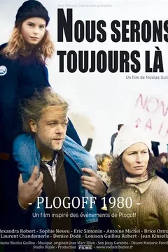 Affiche du film Nous serons toujours là ! Plogoff 1980