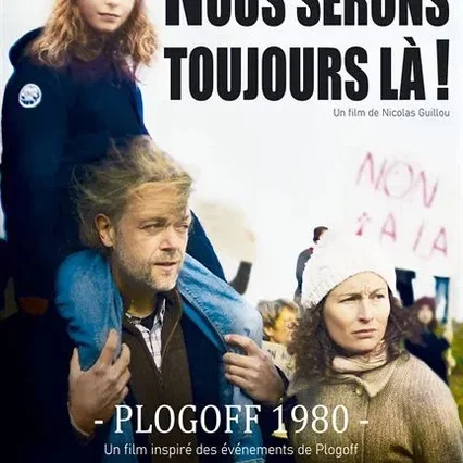 Miniature photo du film : Nous serons toujours là ! Plogoff 1980