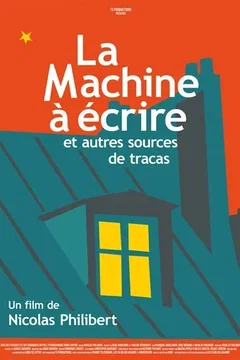 Affiche du film La Machine à écrire et autres sources de tracas