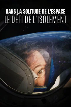 Affiche du film = Dans la solitude de l'espace : Le défi de l'isolement