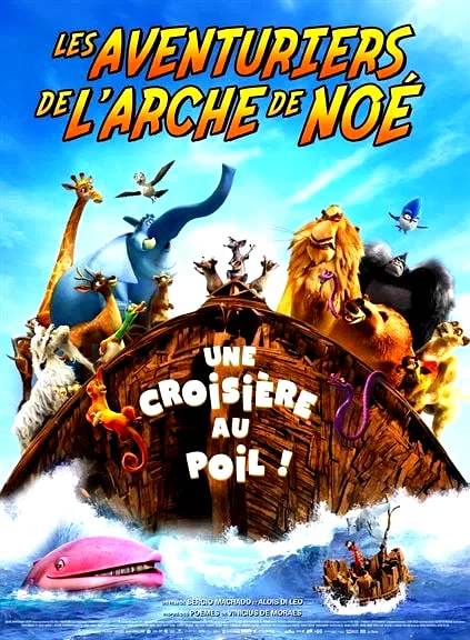 Affiche du film : Les Aventuriers de l'arche de Noé
