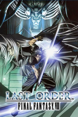 Affiche du film : Final Fantasy VII : Last Order