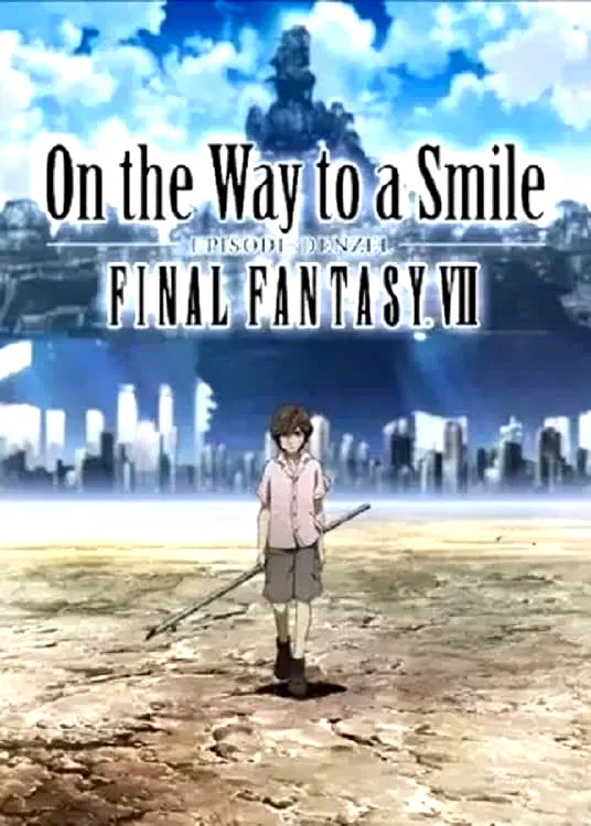 Affiche du film : Final Fantasy VII : On the Way to a Smile - Episode : Denzel