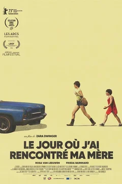 Affiche du film = Le Jour où j'ai rencontré ma mère