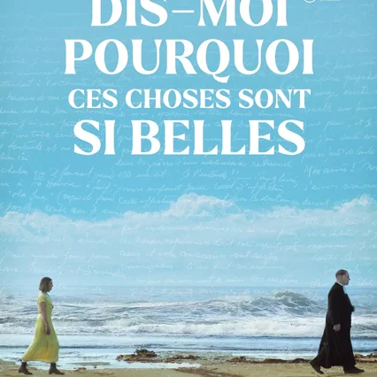 Miniature photo du film : Dis-moi pourquoi ces choses sont si belles