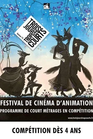 Affiche du film : Festival Trois jours trop courts 2024 - Dès 4 ans