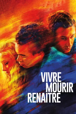 Affiche du film : Vivre, mourir, renaître