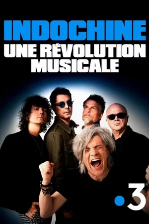 Affiche du film : Indochine, une révolution musicale