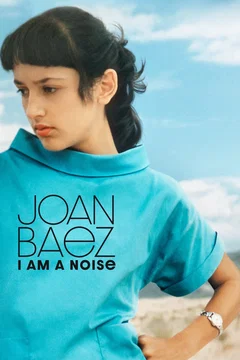 Affiche du film Joan Baez I Am A Noise