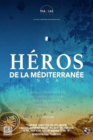 Affiche du film : Héros de la Méditerranée française - l'expédition Thalas