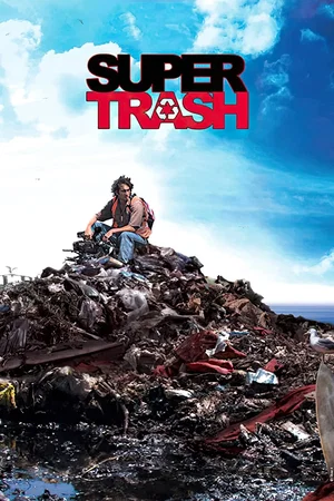 Affiche du film : Super Trash