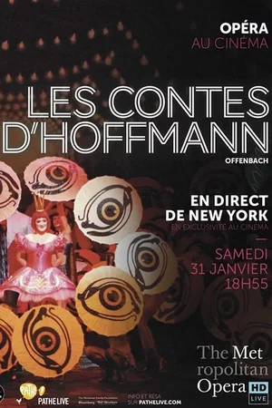 Affiche du film : Les Contes d'Hoffmann (Metropolitan Opera)