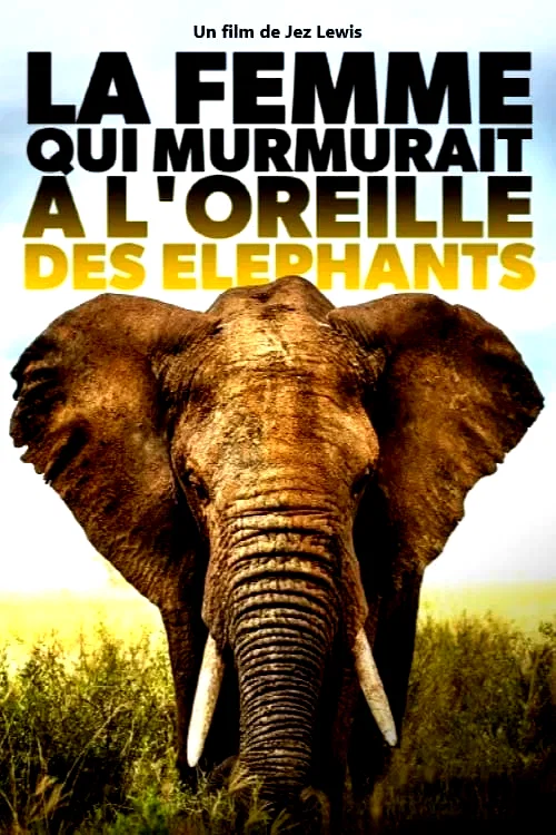 Affiche du film : La femme qui murmurait à l'oreille des éléphants