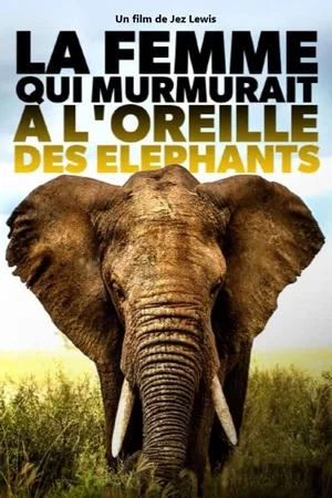 Affiche du film : La femme qui murmurait à l'oreille des éléphants