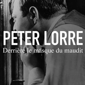 Photo du film : Peter Lorre : Derrière le masque du maudit