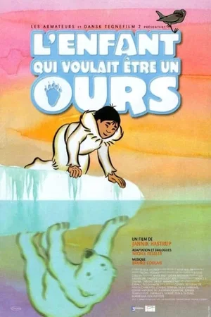 Affiche du film : L'enfant qui voulait être un ours