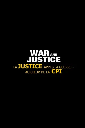 Affiche du film : La Justice après la guerre : Au cœur de la CPI