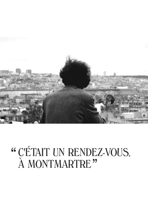 Affiche du film : C'était un rendez-vous, à Montmartre
