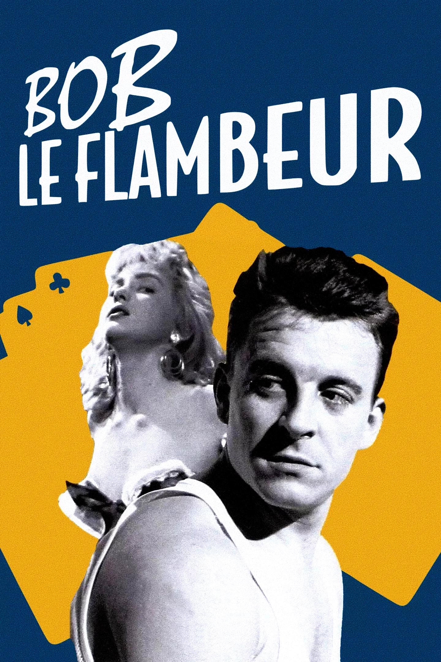 Affiche du film : Bob le flambeur