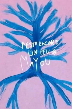 Affiche du film = Reste encore un peu Mayou