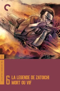 Affiche du film La Légende de Zatoïchi, Vol. 06 : Mort ou vif