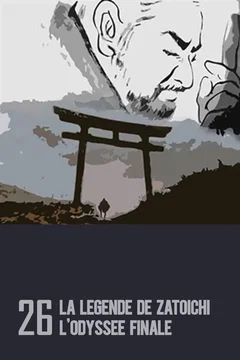 Affiche du film = La Légende de Zatoïchi, Vol. 26 : L'Odyssée finale